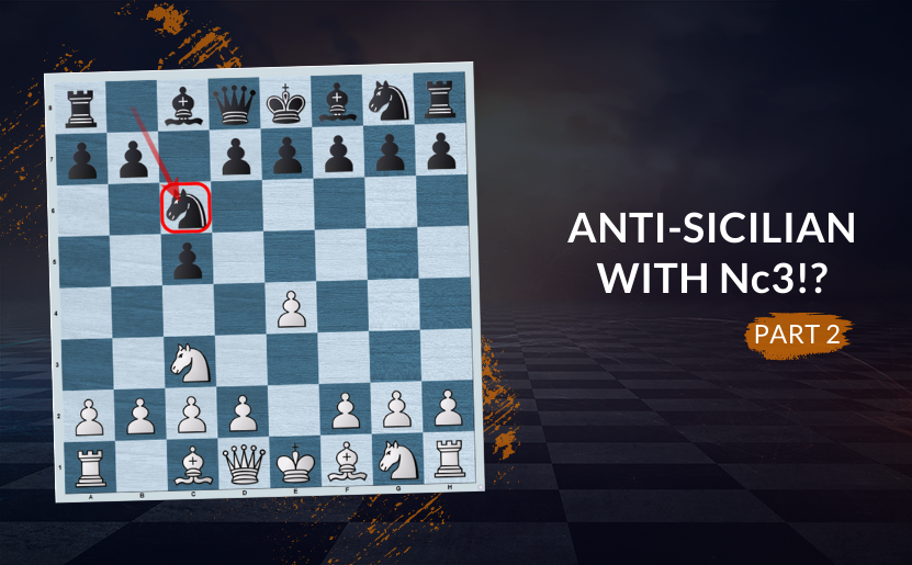 4. Anti-Sicilian with 2.Nc3 Nc6 (Part 2)